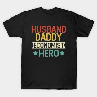 Husband Daddy Economist Hero Gift Economist Dad Gift T-Shirt